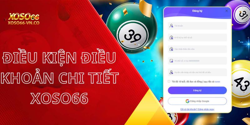 Điều Khoản Và Điều Kiện Xoso66: Thông Tin Đáng Chú Ý 1 Điều Khoản Và Điều Kiện